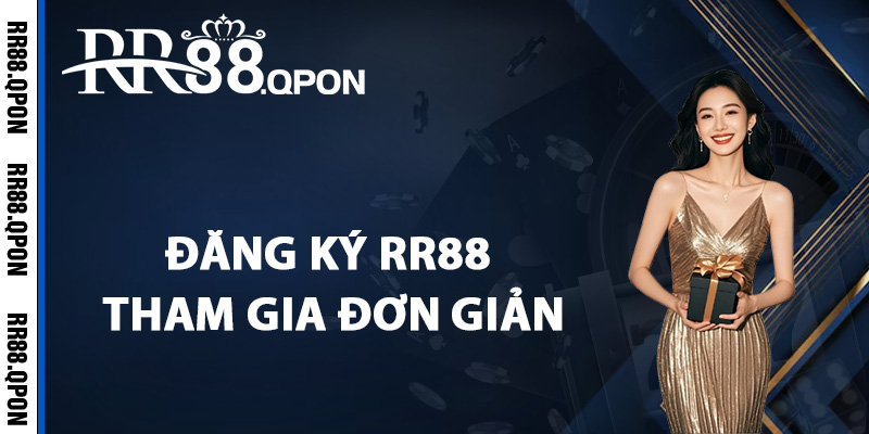 Đăng Ký RR88 – Hoàn Tất Quy Trình Chỉ Với 3 Bước Đơn Giản 1 Cách đăng ký RR88 tham gia đơn giản