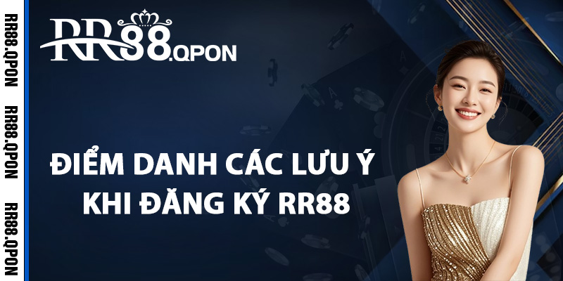 Đăng Ký RR88 – Hoàn Tất Quy Trình Chỉ Với 3 Bước Đơn Giản 2 Điểm danh các lưu ý khi đăng ký RR88