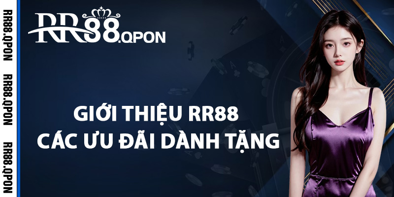 Giới Thiệu RR88 – Nền Tảng Cá Cược Online Hàng Đầu 2025 3 Giới thiệu RR88 các ưu đãi dành tặng