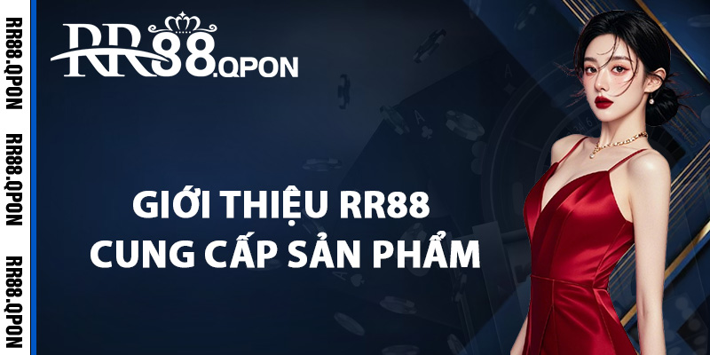 Giới Thiệu RR88 – Nền Tảng Cá Cược Online Hàng Đầu 2025 2 Giới thiệu RR88 cung cấp sản phẩm giải trí