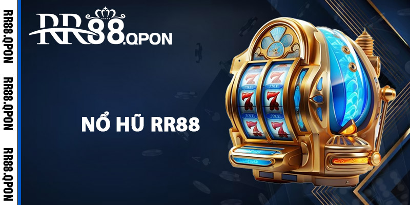 Nổ Hũ RR88 – Khám Phá Thế Giới Quay Hũ Trực Tuyến Thú Vị 1 Giới thiệu về sảnh nổ hũ RR88
