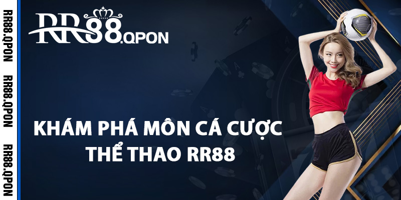 Thể Thao RR88 – Địa Chỉ Cá Độ Thể Thao Hàng Đầu Châu Á 3 Khám phá môn cá cược thể thao RR88 được yêu thích
