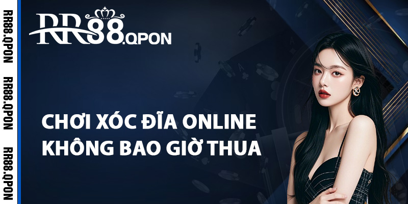 Xóc Đĩa Online – Hình Thức Cá Cược Giải Trí Đầy Thử Thách 3 Kinh nghiệm chơi xóc đĩa online không bao giờ thua