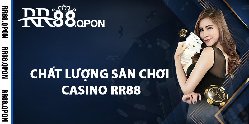 Casino RR88 – Khám Phá Thế Giới Sòng Bạc Trực Tuyến Số 1 2 Phân tích chất lượng sân chơi casino RR88