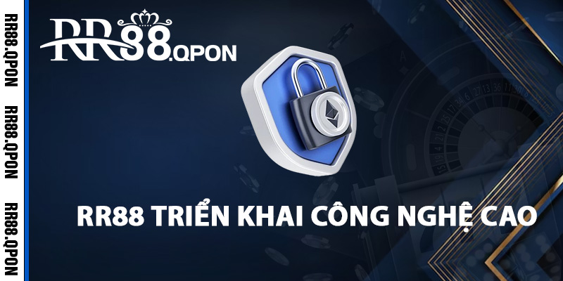Chính Sách Bảo Mật RR88 – Cơ Sở Dữ Liệu Đáng Tin Cậy Nhất 2 RR88 triển khai chính sách bảo mật công nghệ cao