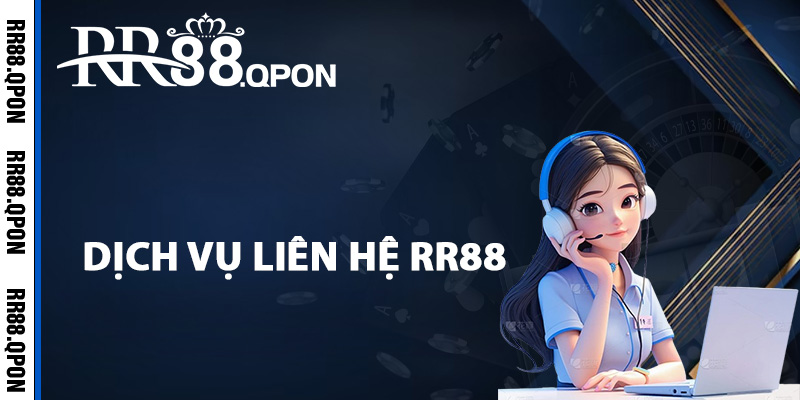 Liên Hệ RR88 – Tư Vấn Thắc Mắc Hội Viên Trong Vòng 1 Phút 1 Ưu thế nổi bật của dịch vụ liên hệ RR88